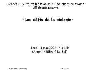 Licence L1S2 toute mention sauf “ Sciences du Vivant ” 		 UE de découverte