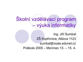 Školní vzdělávací program – výuka informatiky