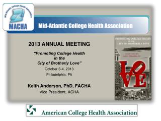 Keith Anderson, PhD, FACHA Vice President, ACHA