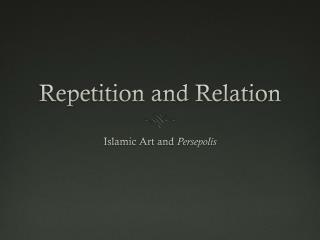 Repetition and Relation