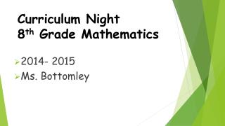 Curriculum Night 8 th Grade Mathematics