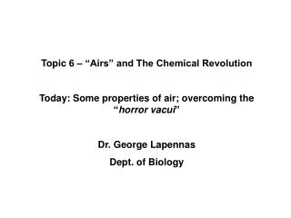 Topic 6 – “Airs” and The Chemical Revolution