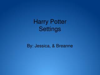 Harry Potter Settings