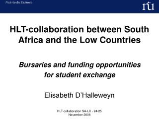 HLT-collaboration between South Africa and the Low Countries