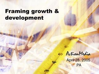 Framing growth &amp; development