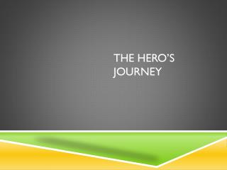 The Hero’s Journey