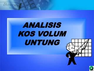 ANALISIS KOS VOLUM UNTUNG
