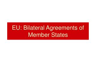 EU: Bilateral Agreements of Member States