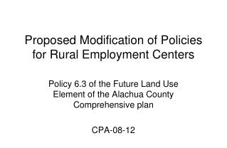 Proposed Modification of Policies for Rural Employment Centers