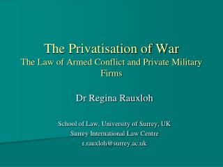 The Privatisation of War The Law of Armed Conflict and Private Military Firms