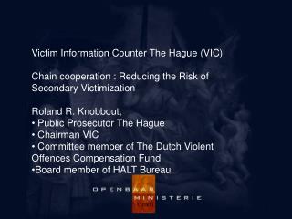 Victim Information Counter The Hague (VIC)