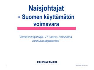 Naisjohtajat - Suomen käyttämätön voimavara