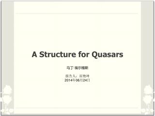 A Structure for Quasars