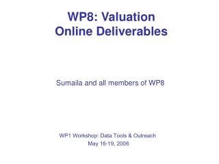 WP8: Valuation Online Deliverables