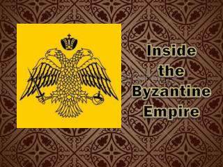 Inside the Byzantine Empire