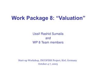 Work Package 8: “Valuation”