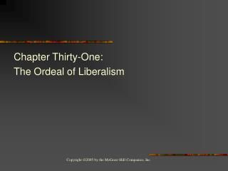 Chapter Thirty-One: The Ordeal of Liberalism