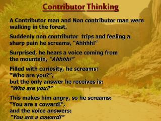 Contributor Thinking A Contributor man and Non contributor man were walking in the forest.