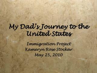 My Dad’s Journey to the United States