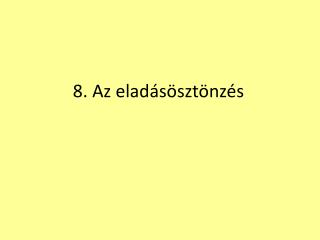 8. Az eladásösztönzés