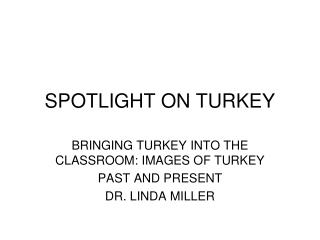 SPOTLIGHT ON TURKEY