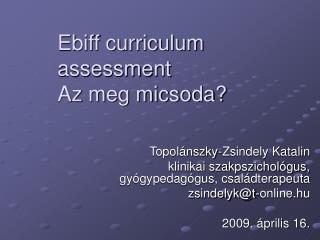Ebiff curriculum assessment Az meg micsoda?