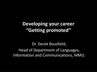 Developing your career “Getting promoted”
