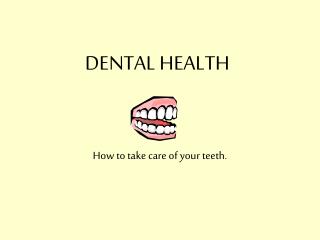 DENTAL HEALTH