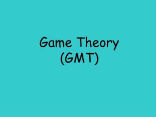 Game Theory (GMT)