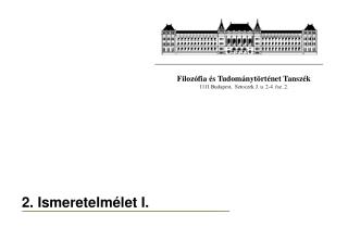 2. Ismeretelmélet I.