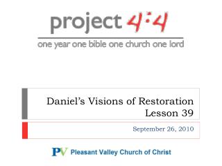 Daniel’s Visions of Restoration Lesson 39