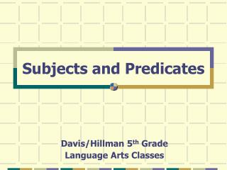 Subjects and Predicates