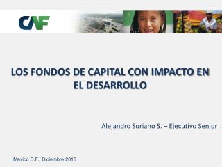 LOS FONDOS DE CAPITAL CON IMPACTO EN EL DESARROLLO