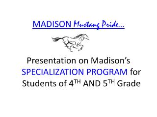 MADISON Mustang Pride…