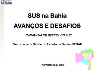 SUS na Bahia AVANÇOS E DESAFIOS