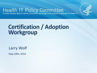 Certification / Adoption Workgroup