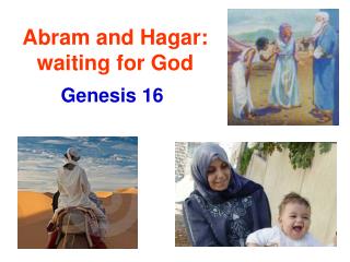 Abram and Hagar: waiting for God