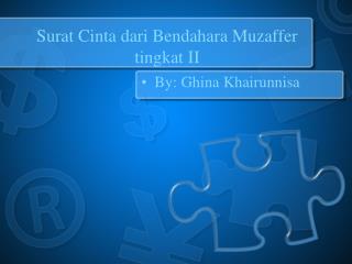 Surat Cinta dari Bendahara Muzaffer tingkat II