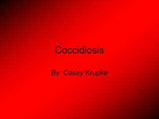 Coccidiosis