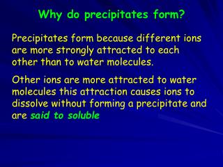 Why do precipitates form?