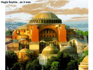 Hagia Sophia…as it was.