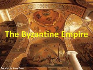 The Byzantine Empire