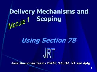 Delivery Mechanisms and Scoping