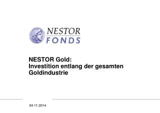 NESTOR Gold: Investition entlang der gesamten Goldindustrie