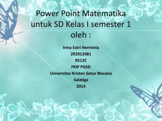 Power Point Matematika untuk SD Kelas I semester 1 oleh :
