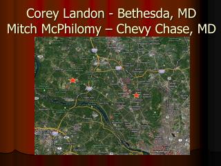 Corey Landon - Bethesda, MD Mitch McPhilomy – Chevy Chase, MD