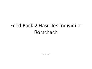 Feed Back 2 Hasil Tes Individual Rorschach