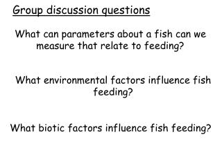 What can parameters about a fish can we measure that relate to feeding?