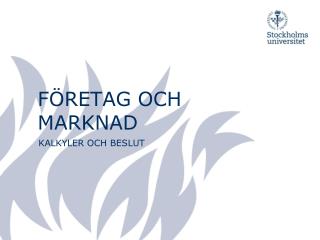 FÖRETAG OCH MARKNAD