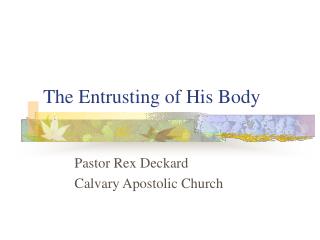 The Entrusting of His Body